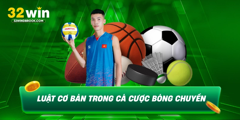 Luật cơ bản trong cá cược bóng chuyền